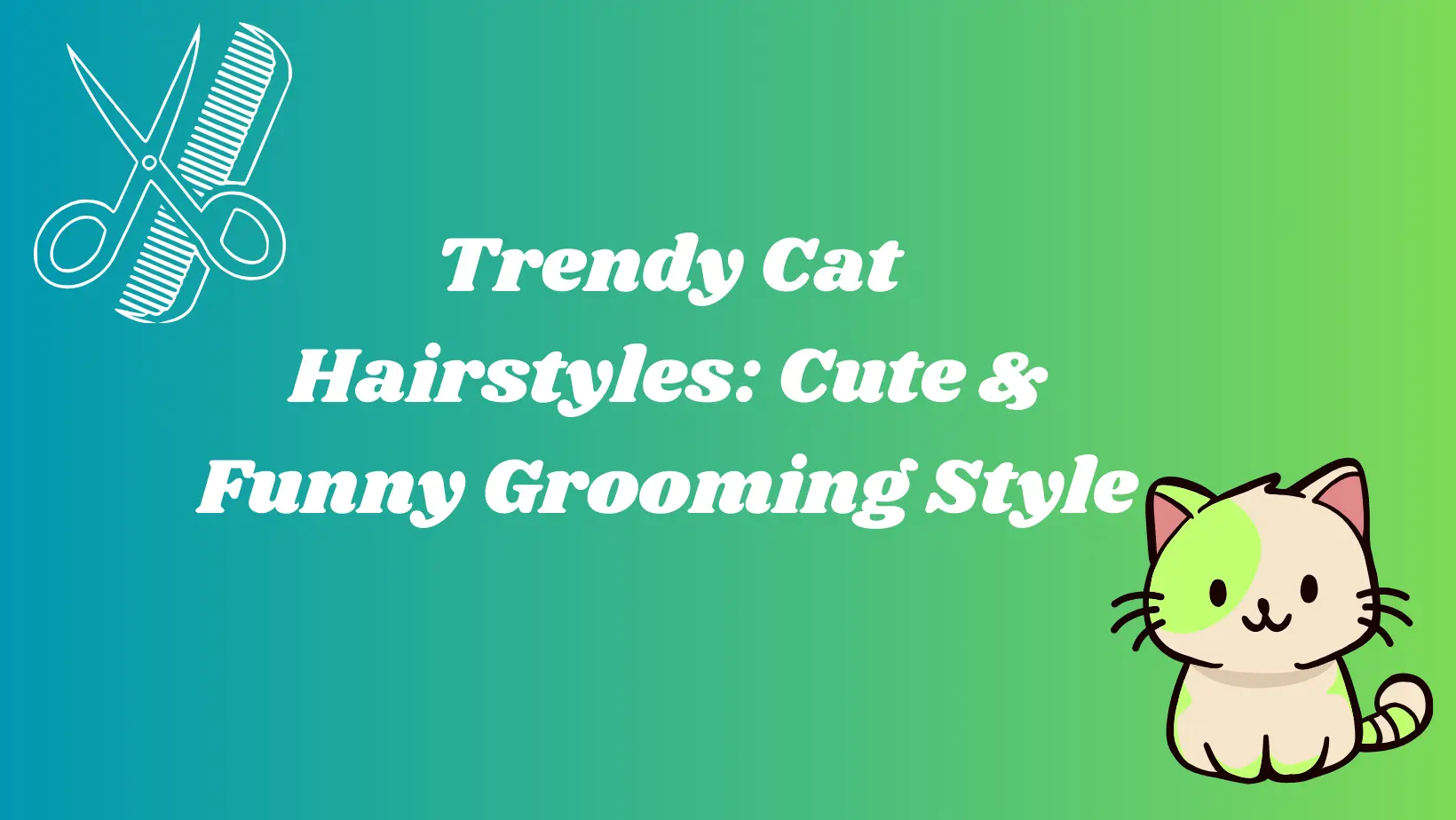 Trendy Cat Hairstyles