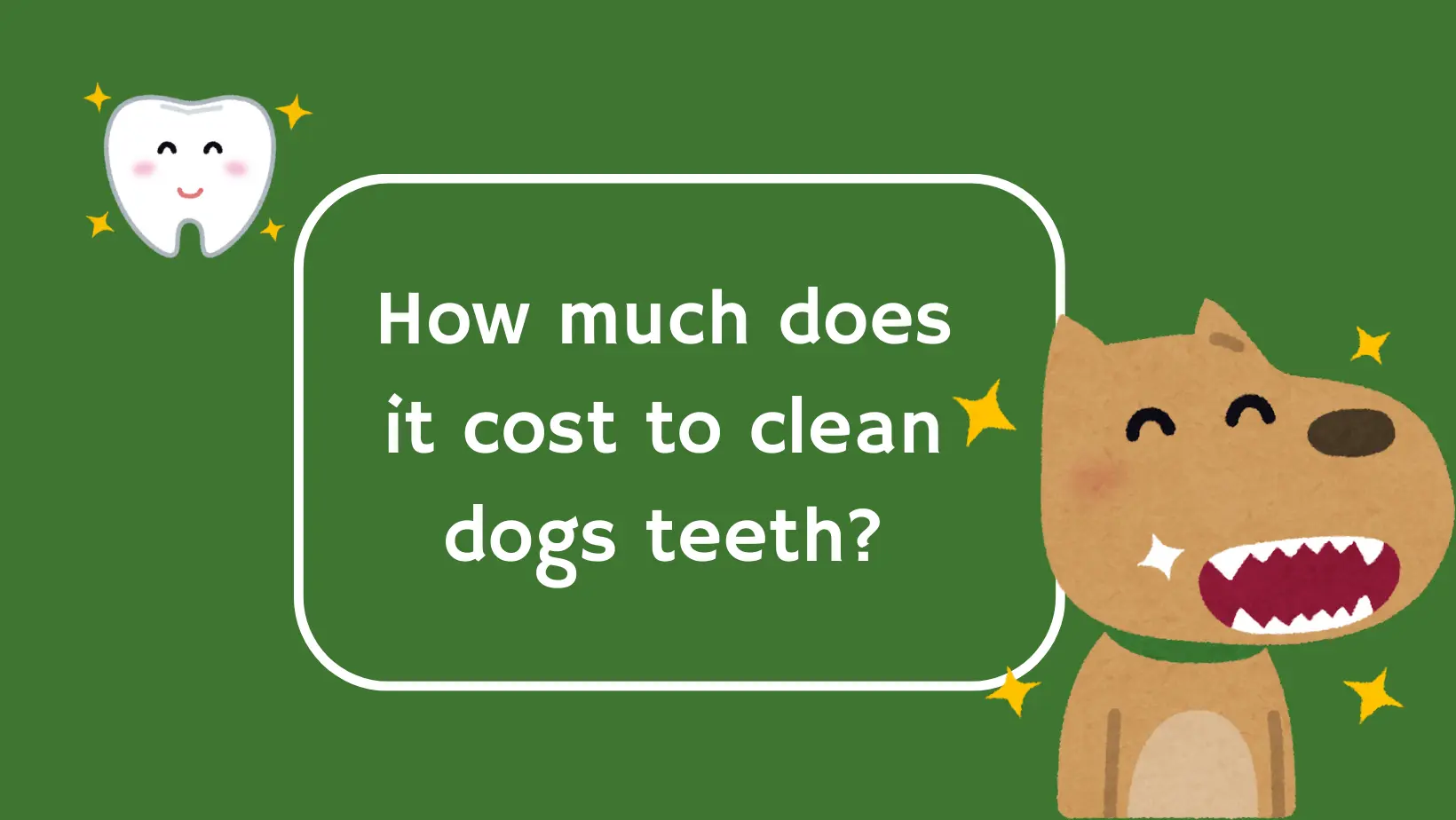 How much does it cost to clean dogs teeth?
